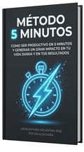 MÉTODO 5 MINUTOS: El Sistema de Alto Impacto para la Productividad Diaria